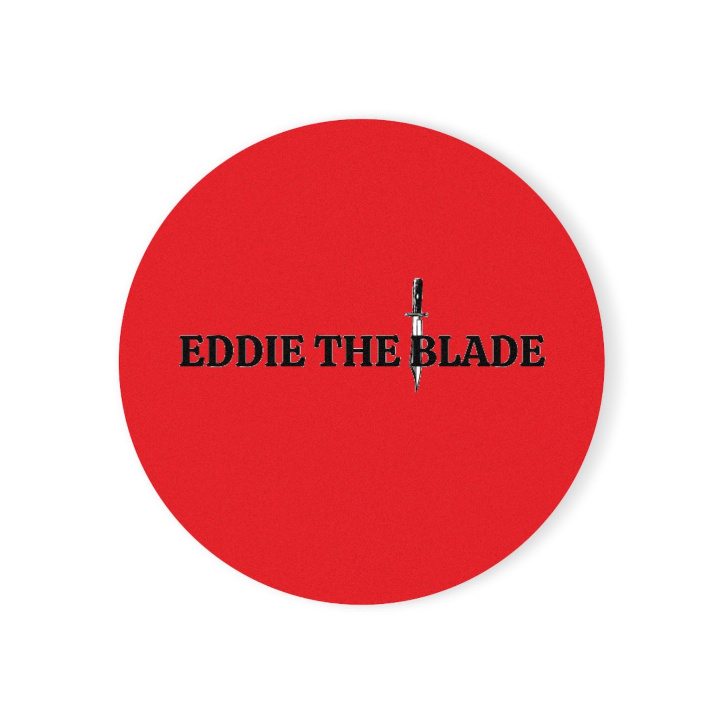 EDDIE the blade round drinking Coaster w/logo (red)