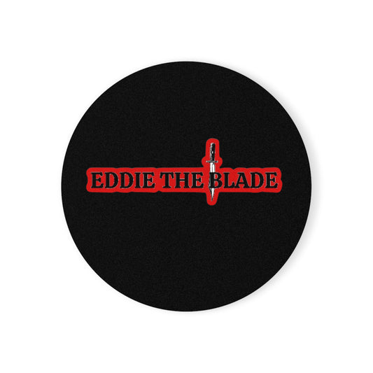 Eddie the blade  round drinking coaster color black w/red logo