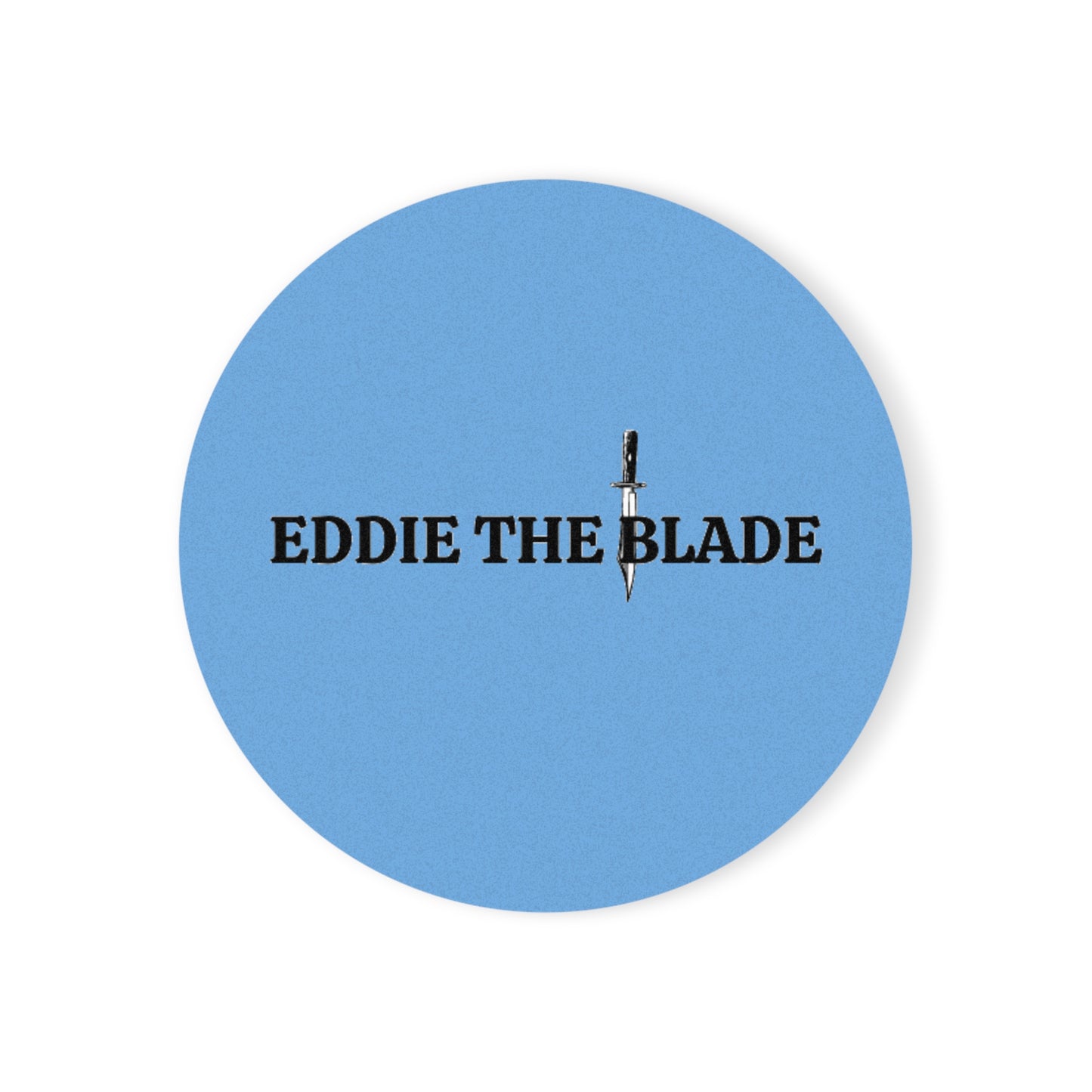 EDDIE the blade round drinking Coaster  w/logo (blue)