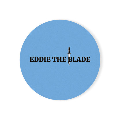 EDDIE the blade round drinking Coaster  w/logo (blue)