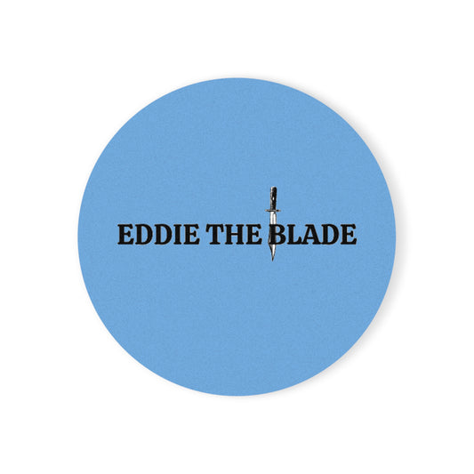 EDDIE the blade round drinking Coaster  w/logo (blue)